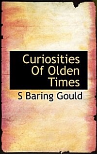 Curiosities of Olden Times (Hardcover)