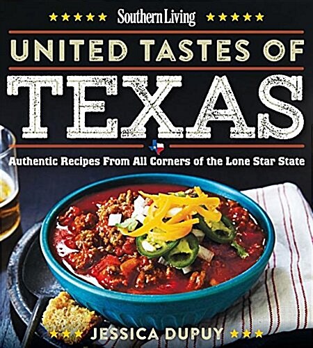 United Tastes of Texas: Authentic Recipes from All Corners of the Lone Star State (Hardcover)