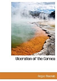 Ulceration of the Cornea (Hardcover)