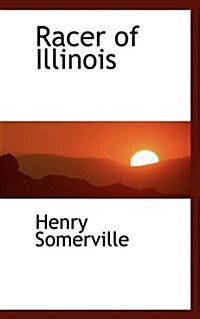 Racer of Illinois (Paperback)