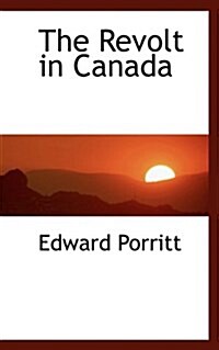 The Revolt in Canada (Paperback)