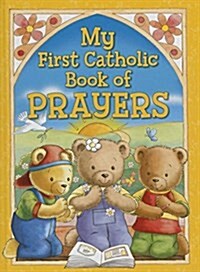 My First Catholic Book of Prayers (Hardcover)