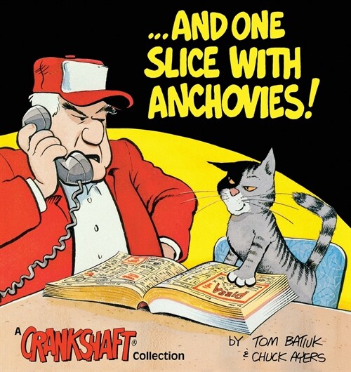 ...and One Slice with Anchovies!: A Crankshaft Collection (Paperback, Original)