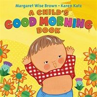 A Child's Good Morning Book Board Book (Board Books)