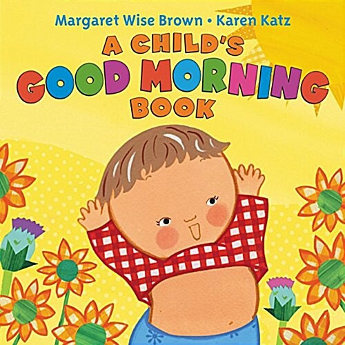 A Childs Good Morning Book Board Book (Board Books)