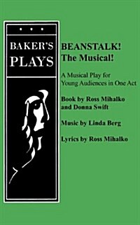 Beanstalk! the Musical! (Paperback)