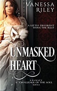 Unmasked Heart: Challenge of the Soul (Paperback)