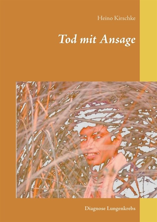 Tod mit Ansage: Diagnose Lungenkrebs (Paperback)