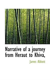Narrative of a Journey from Heraut to Khiva, (Paperback)