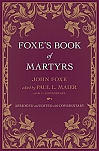 Foxes Book of Martyrs (Hardcover, And Edited with)