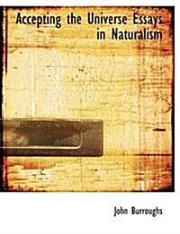 Accepting the Universe Essays in Naturalism (Paperback)