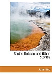 Squire Hellman and Other Stories (Hardcover)