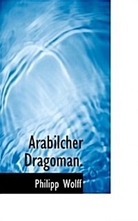 Arabilcher Dragoman. (Paperback)