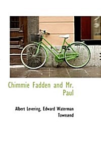 Chimmie Fadden and Mr. Paul (Hardcover)