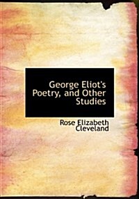 George Eliots Poetry, and Other Studies (Hardcover)