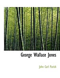 George Wallace Jones (Paperback)