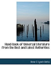 Hand-Book of Universal Literature from the Best and Latest Authorities (Paperback)