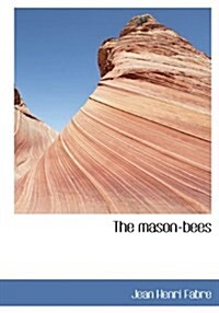 The Mason-Bees (Hardcover)