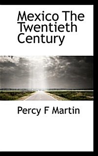 Mexico the Twentieth Century (Hardcover)