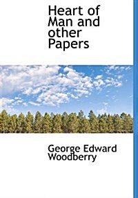 Heart of Man and Other Papers (Hardcover)