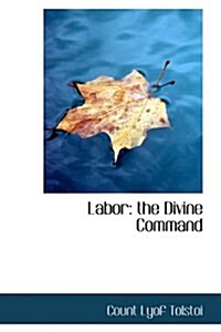 Labor: The Divine Command (Hardcover)