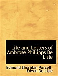 Life and Letters of Ambrose Phillipps de Lisle (Hardcover)