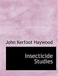 Insecticide Studies (Paperback)