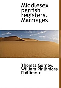 Middlesex Parrish Registers. Marriages (Hardcover)