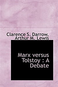 Marx Versus Tolstoy: A Debate (Paperback)