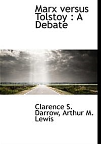Marx Versus Tolstoy: A Debate (Hardcover)