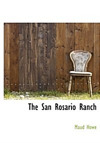 The San Rosario Ranch (Hardcover)