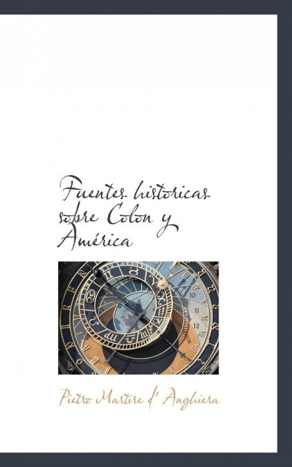 Fuentes historicas sobre Colon y Am?ica (Paperback)