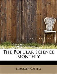 The Popular Science Monthly (Paperback)