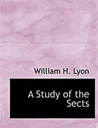 A Study of the Sects (Paperback)