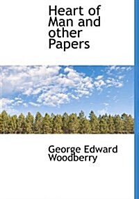 Heart of Man and Other Papers (Paperback)