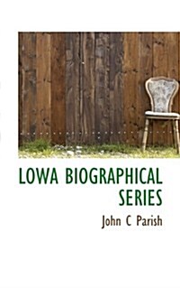 Lowa Biographical Series (Paperback)