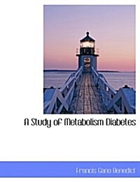 A Study of Metabolism Diabetes (Paperback)