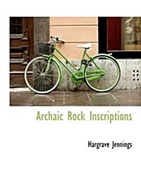 Archaic Rock Inscriptions (Paperback)