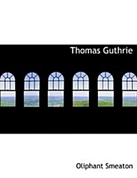 Thomas Guthrie (Paperback)