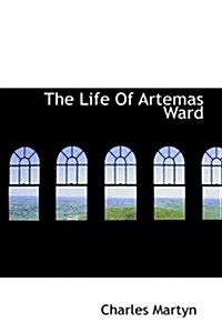 The Life of Artemas Ward (Hardcover)