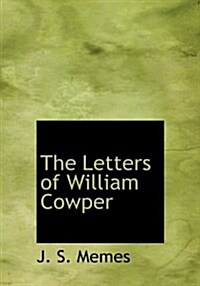 The Letters of William Cowper (Hardcover)