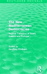 The New Mediterranean Democracies : Regime Transition in Spain, Greece and Portugal (Hardcover)