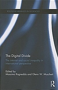 The Digital Divide : The Internet and Social Inequality in International Perspective (Paperback)