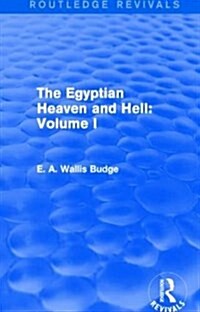 The Egyptian Heaven and Hell: Volume I (Routledge Revivals) (Paperback)