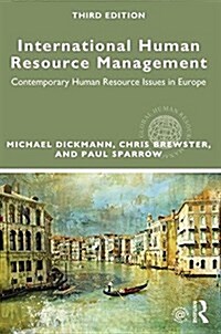 International Human Resource Management : Contemporary HR Issues in Europe (Paperback, 3 ed)