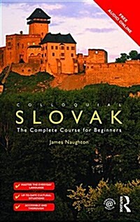 Colloquial Slovak : The Complete Course for Beginners (Paperback, 2 ed)
