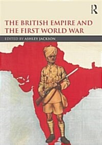 The British Empire and the First World War (Hardcover)