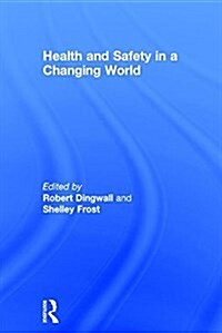 Health and Safety in a Changing World (Hardcover)