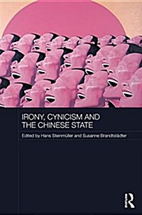 Irony, Cynicism and the Chinese State (Hardcover)