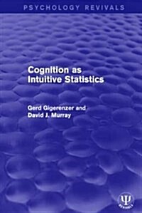 Cognition as Intuitive Statistics (Hardcover)
